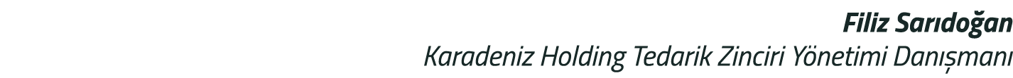Filiz Sar do an Karadeniz Holding Tedarik Zinciri Y netimi Dan man 
