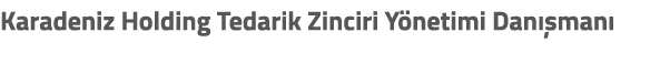 Karadeniz Holding Tedarik Zinciri Y netimi Dan man 