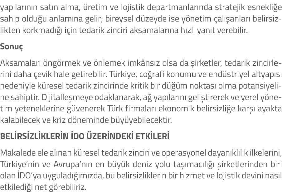 yap lar n n sat n alma, retim ve lojistik departmanlar nda stratejik esnekli e sahip oldu u anlam na gelir; bireysel...