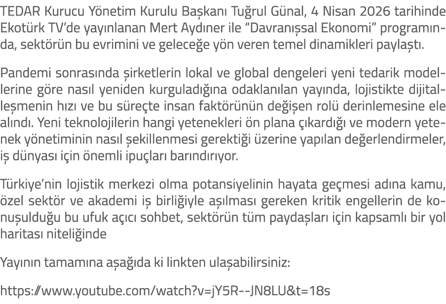 TEDAR Kurucu Y netim Kurulu Ba kan Tu rul G nal, 4 Nisan 2026 tarihinde Ekot rk TV’de yay nlanan Mert Ayd ner ile “D...