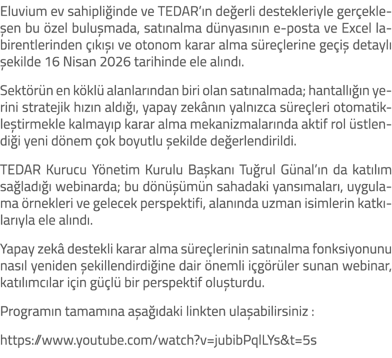 Eluvium ev sahipli inde ve TEDAR’ n de erli destekleriyle ger ekle en bu zel bulu mada, sat nalma d nyas n n e posta...