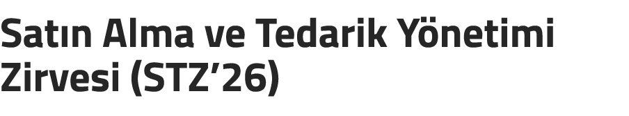 Sat n Alma ve Tedarik Y netimi Zirvesi (STZ’26)