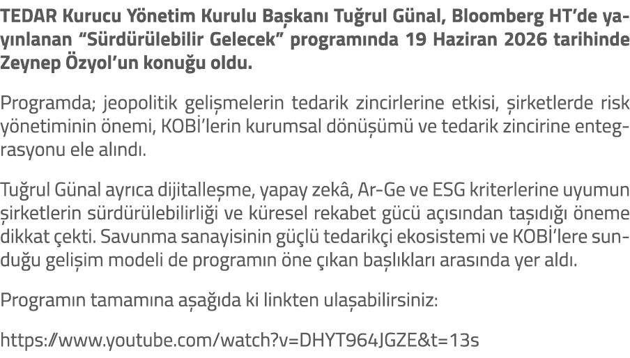 TEDAR Kurucu Y netim Kurulu Ba kan Tu rul G nal, Bloomberg HT’de yay nlanan “S rd r lebilir Gelecek” program nda 19 ...