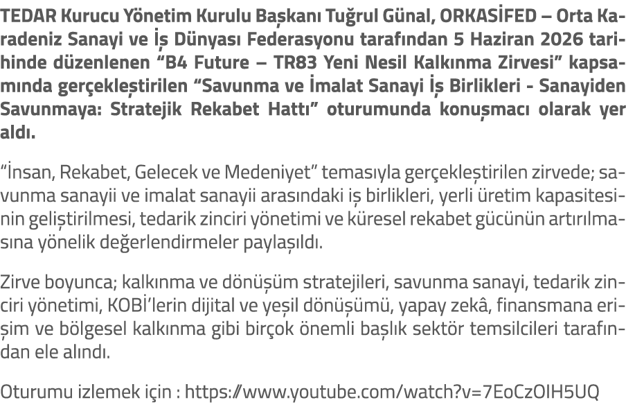 TEDAR Kurucu Y netim Kurulu Ba kan Tu rul G nal, ORKAS FED – Orta Karadeniz Sanayi ve    D nyas  Federasyonu taraf n...