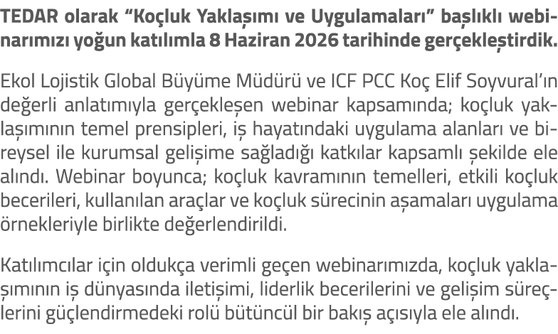 TEDAR olarak “Ko luk Yakla m  ve Uygulamalar ” ba l kl  webinar m z  yo un kat l mla 8 Haziran 2026 tarihinde ger ek...