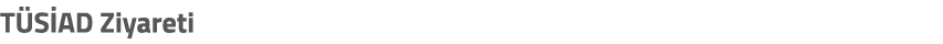 T S AD Ziyareti