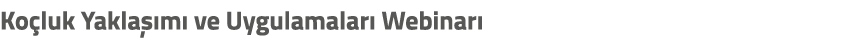 Ko luk Yakla m  ve Uygulamalar  Webinar 