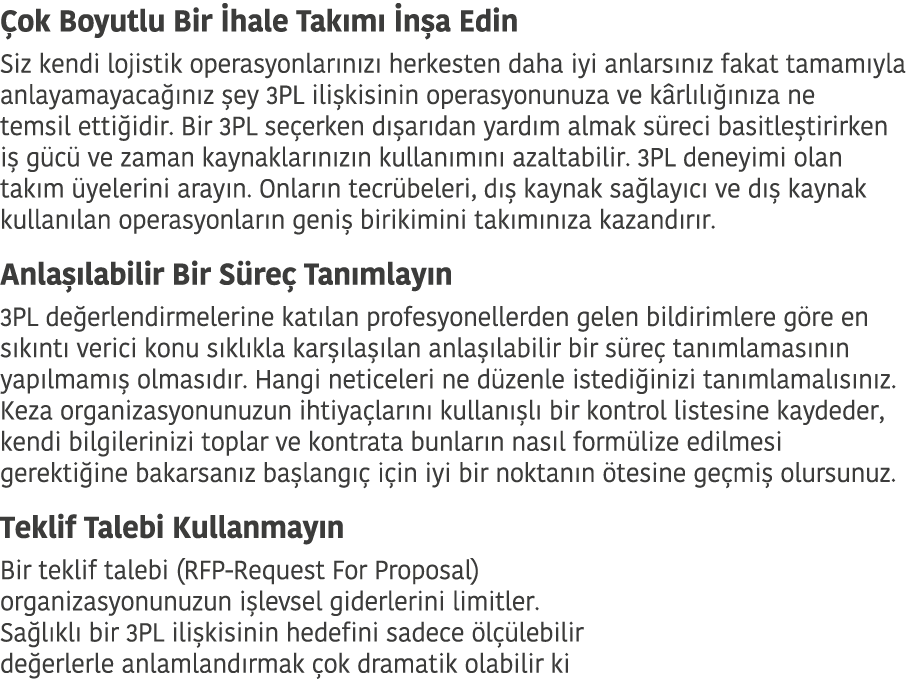  ok Boyutlu Bir  hale Tak m   n a Edin Siz kendi lojistik operasyonlar n z  herkesten daha iyi anlars n z fakat tamam   