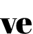 ve