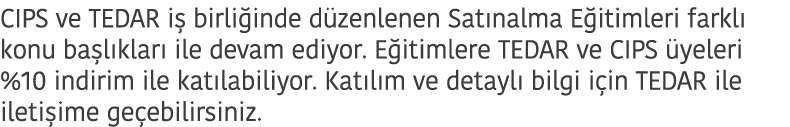 CIPS ve TEDAR i  birli inde d zenlenen Sat nalma E itimleri farkl  konu ba l klar  ile devam ediyor  E itimlere TEDAR   