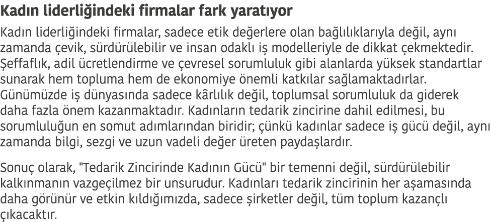 Kad n liderli indeki firmalar fark yarat yor Kad n liderli indeki firmalar, sadece etik de erlere olan ba l l klar yl...