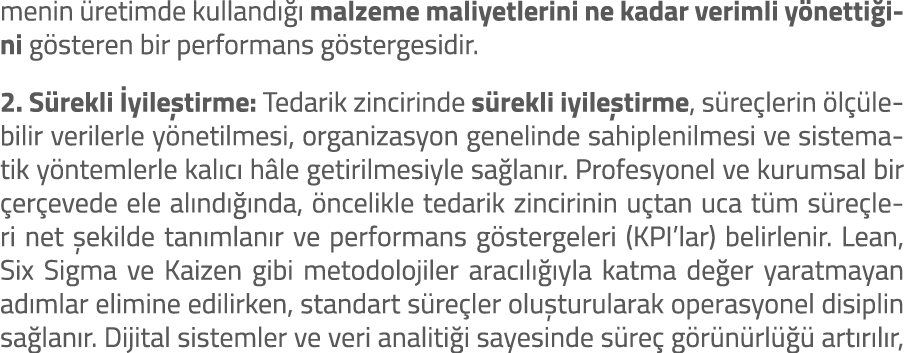 menin retimde kulland    malzeme maliyetlerini ne kadar verimli y netti ini g steren bir performans g stergesidir. 2...