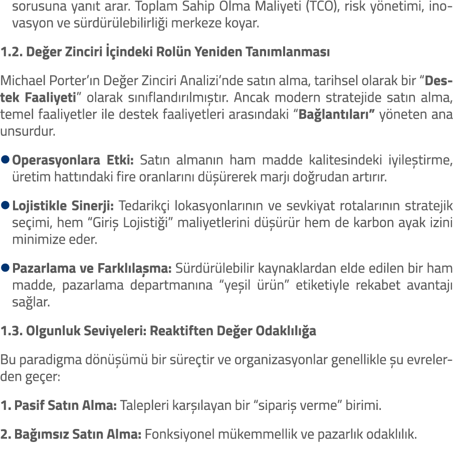 sorusuna yan t arar. Toplam Sahip Olma Maliyeti (TCO), risk y netimi, inovasyon ve s rd r lebilirli i merkeze koyar. ...