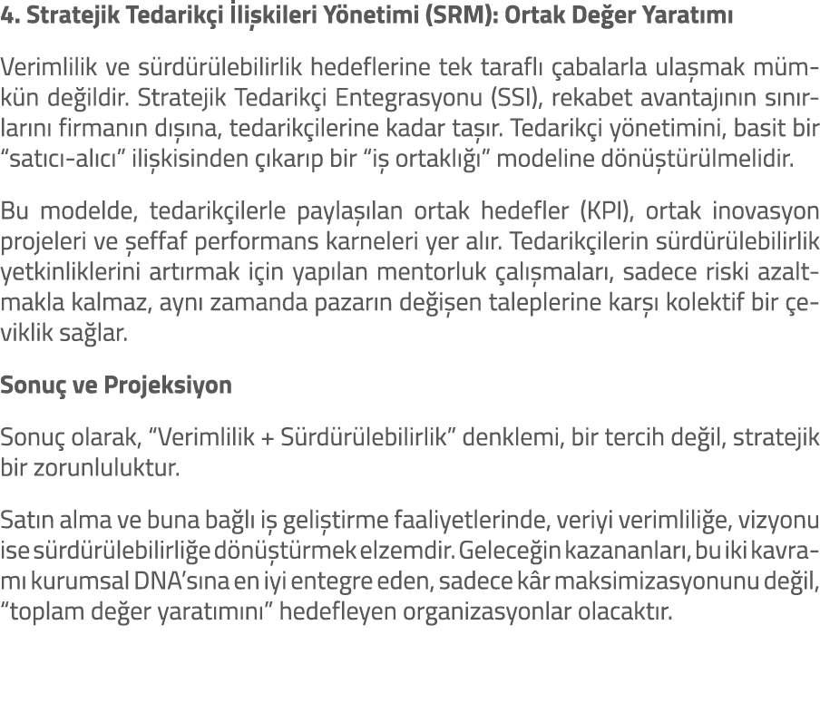 4. Stratejik Tedarik i li kileri Y netimi (SRM): Ortak De er Yarat m  Verimlilik ve s rd r lebilirlik hedeflerine te...