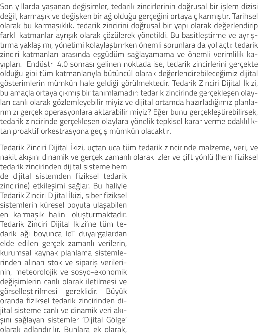Son y llarda ya anan de i imler, tedarik zincirlerinin do rusal bir i lem dizisi de il, karma k ve de i ken bir a  o...