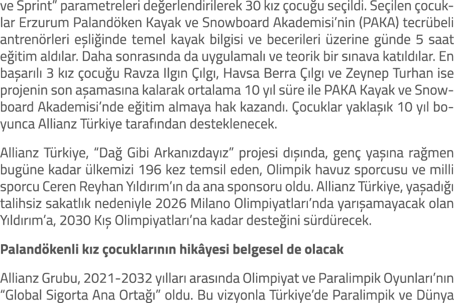 ve Sprint” parametreleri de erlendirilerek 30 k z ocu u se ildi. Se ilen  ocuklar Erzurum Paland ken Kayak ve Snowbo...