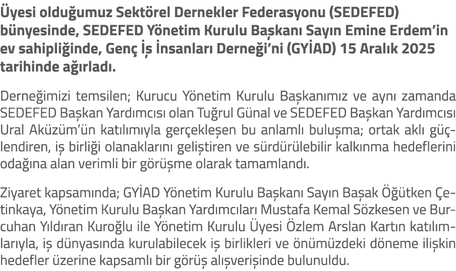  yesi oldu umuz Sekt rel Dernekler Federasyonu (SEDEFED) b nyesinde, SEDEFED Y netim Kurulu Ba kan Say n Emine Erdem...