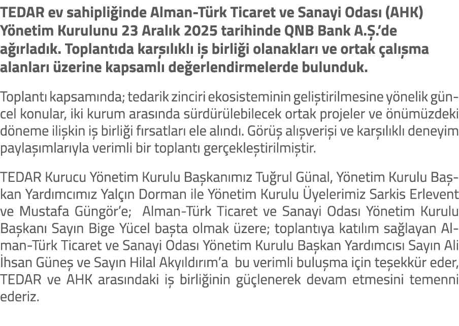 TEDAR ev sahipli inde Alman T rk Ticaret ve Sanayi Odas (AHK) Y netim Kurulunu 23 Aral k 2025 tarihinde QNB Bank A. ...